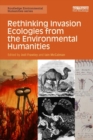 Image for Rethinking invasion ecologies from the environmental humanities