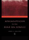 Image for Apocalypticism in the Dead Sea Scrolls.