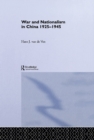 Image for War and nationalism in China, 1925-1945