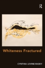 Image for Whiteness fractured