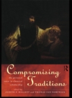 Image for Compromising traditions: the personal voice in classical scholarship