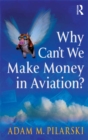 Image for Why can&#39;t we make money in aviation?