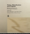 Image for Value, distribution and capital: essays in honour of Pierangelo Garegnani