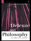 Image for Deleuze and philosophy: the difference engineer