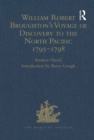 Image for William Robert Broughton&#39;s Voyage of Discovery to the North Pacific 1795-1798