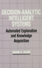 Image for Decision-Analytic Intelligent Systems: Automated Explanation and Knowledge Acquisition