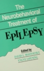 Image for The Neurobehavioral treatment of epilepsy