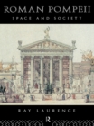 Image for Roman Pompeii: Space and Society.