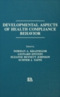 Image for Developmental aspects of health compliance behavior