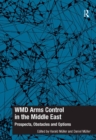 Image for WMD arms control in the Middle East: prospects, obstacles and options