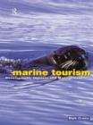 Image for Marine tourism: development, impacts and management.