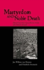Image for Martyrdom and noble death: selected texts from Graeco-Roman, Jewish and Christian antiquity