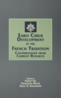 Image for Early child development in the French tradition: contributions from current research