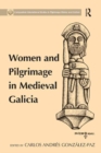 Image for Women and pilgrimage in medieval Galicia