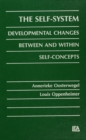 Image for The self-system: developmental changes between and within self-concepts