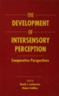 Image for The development of intersensory perception: comparative perspectives