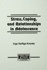 Image for Stress, coping, and relationships in adolescence