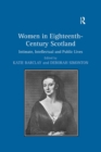 Image for Women in eighteenth-century Scotland: intimate, intellectual and public lives