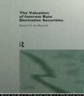 Image for The valuation of interest rate derivative securities.