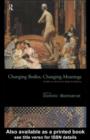 Image for Changing bodies, changing meanings: studies on the human body in antiquity
