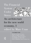 Image for The Financial System Under Stress: An Architecture for the New World Economy