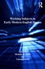 Image for Working subjects in early modern English drama