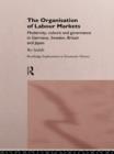 Image for The organization of labour markets: modernity, culture and governance in Germany, Sweden, Britain and Japan.