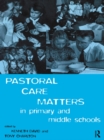 Image for Pastoral care matters in primary and middle schools