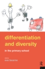 Image for Differentiation and Diversity in the Primary School