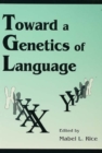 Image for Toward a genetics of language