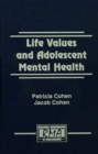 Image for Life values and adolescent mental health : 0