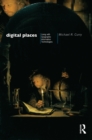 Image for Digital places: living with geographic information.