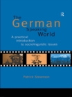 Image for The German-speaking world: a practical introduction to sociolinguistic issues