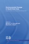 Image for Environmental Change in South-East Asia: People, Politics and Sustainable Development