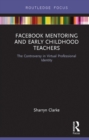 Image for Facebook Mentoring and Early Childhood Teachers: The Controversy in Virtual Professional Identity