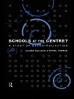 Image for Schools at the centre?: a study of decentralisation