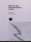 Image for Women and industrialization in Asia