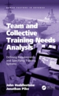 Image for Team and collective training needs analysis: fefining requirements and specifying training systems