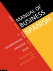 Image for Manual of business Spanish: a comprehensive language guide
