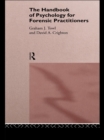 Image for The handbook of psychology for forensic practitioners