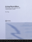 Image for Living Room Wars: Rethinking Media Audiences for a Postmodern World