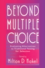 Image for Beyond multiple choice: evaluating alternatives to traditional testing for selection