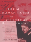Image for From Romanticism to Critical Theory: The Philosophy of German Literary Theory