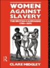 Image for Women against slavery: the British campaigns, 1780-1870