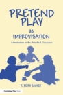Image for Pretend play as improvisation: conversation in the preschool classroom