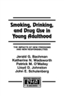 Image for Smoking, drinking, and drug use in young adulthood: the impacts of new freedoms and new responsibilities : 0