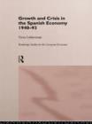 Image for Growth and crisis in the Spanish economy: 1940-1993