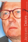 Image for Jacques Delors: perspectives on a European leader