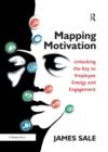 Image for Mapping Motivation: Unlocking the Key to Employee Energy and Engagement