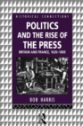 Image for Politics and the Rise of the Press: Britain and France 1620-1800